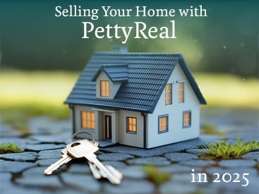 How Petty Real Can Help You Sell Your Home In 2025